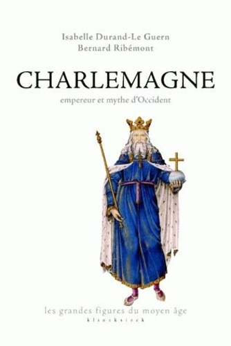 Charlemagne. Empereur et mythe d'Occident