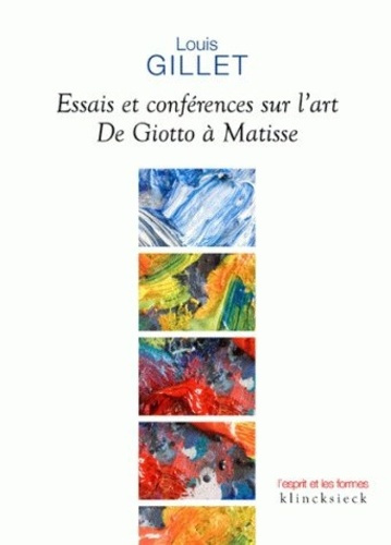 Essais et conférences sur l'art. De Giotto à Matisse