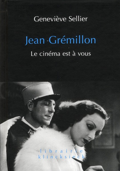 Jean Grémillon. Le cinéma est à vous