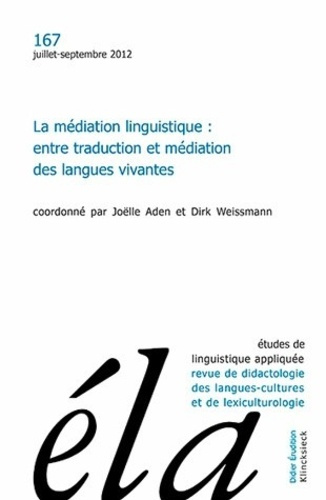 Etudes de Linguistique Appliquée N° 167, Juillet-septembre 2012 : La médiation linguistique : entre