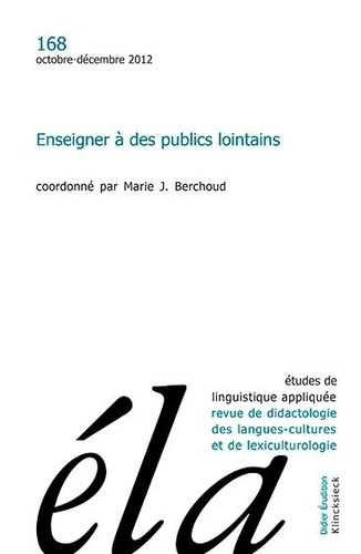 Études de linguistique appliquée n°4/2012. Enseigner à des publics lointains