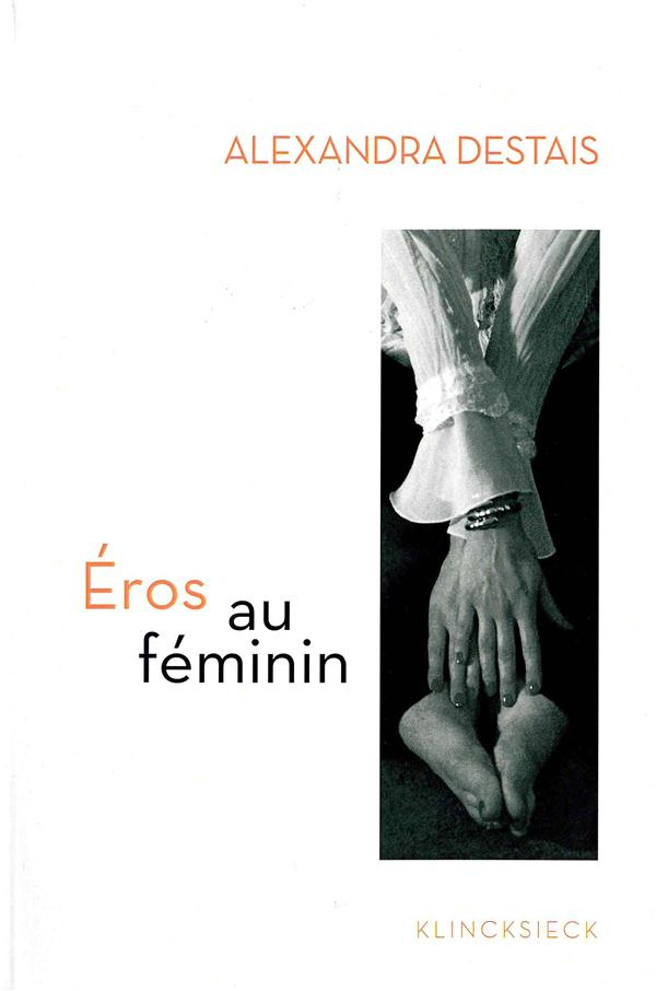 Eros au féminin. D'Histoire d'O à Cinquante nuances de Grey