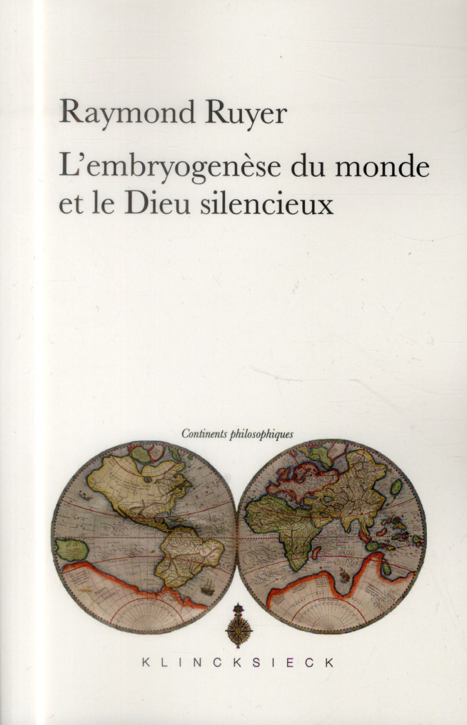 L'embryogenèse du monde et le Dieu silencieux
