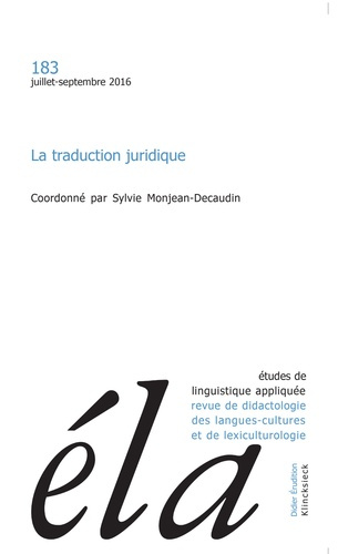Etudes de Linguistique Appliquée N° 183, Juillet-septembre 2016 : La traduction juridique