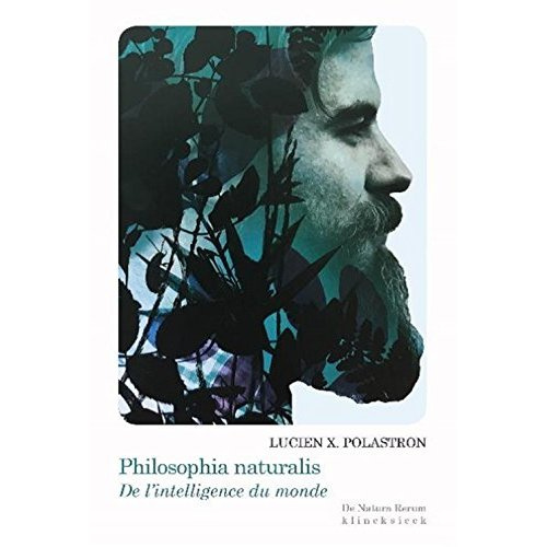 Philosophia naturalis ou de l'intelligence du monde