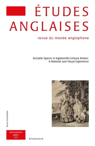Études anglaises - N°3/2021. Sociable Spaces in Eighteenth-Century Britain: A Material and Visual Ex