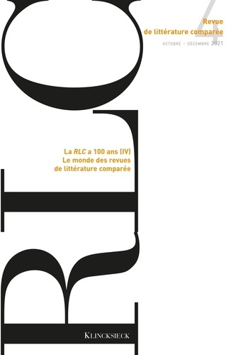 Revue de littérature comparée - N°4/2021. La RLC a 100 ans (IV). Le monde des revues de littérature