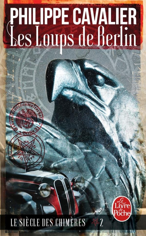 Le Siècle des chimères Tome 2 : Les loups de Berlin