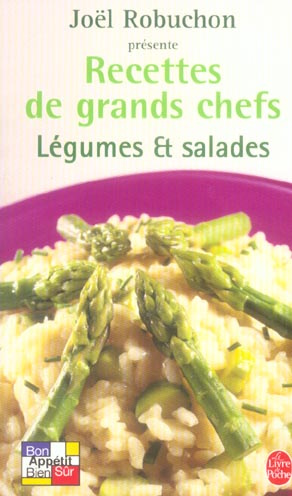 RECETTES DE GRANDS CHEFS : LEGUMES ET SALADES