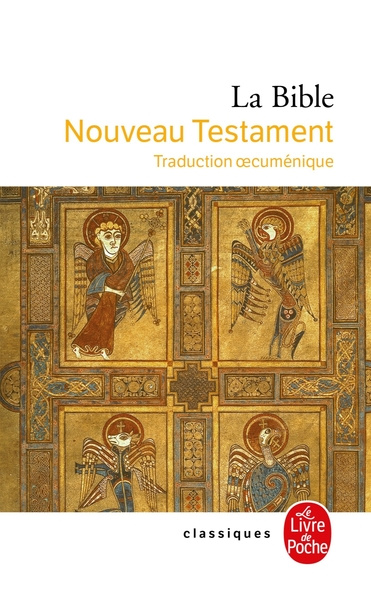 La Bible. Nouveau Testament