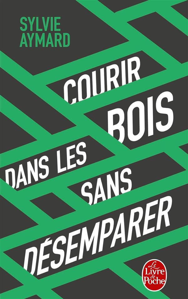 Courir dans les bois sans désemparer