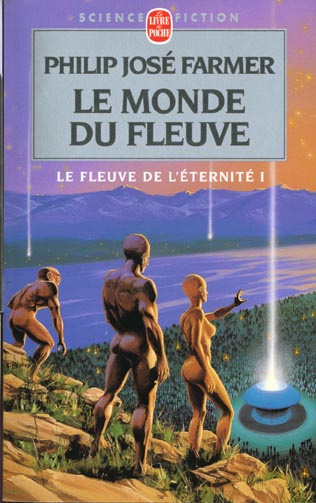Le fleuve de l'éternité Tome 1 : Le monde du fleuve