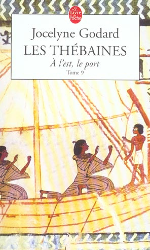 Les Thébaines Tome 9 : A l'Est, le port