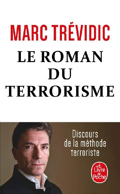 Le Roman du terrorisme. Discours de la méthode terroriste
