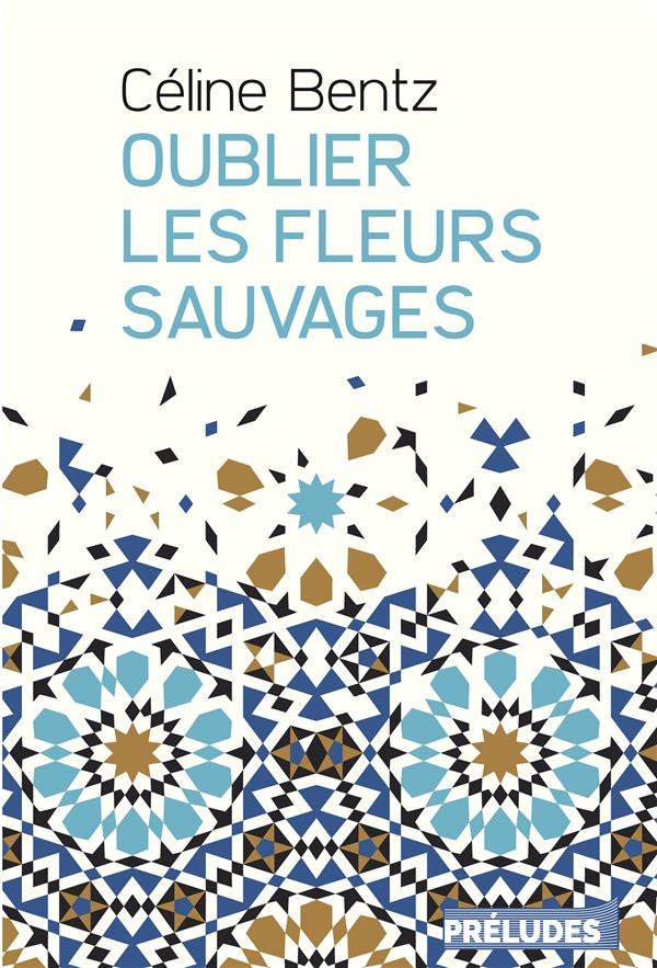 Oublier les fleurs sauvages