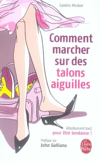 Comment marcher sur des talons aiguilles