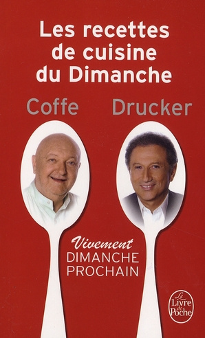 Les recettes de cuisine du Dimanche. Vivement dimanche prochain
