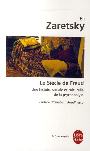 Le siècle de Freud / Une histoire sociale et culturelle de la psychanalyse