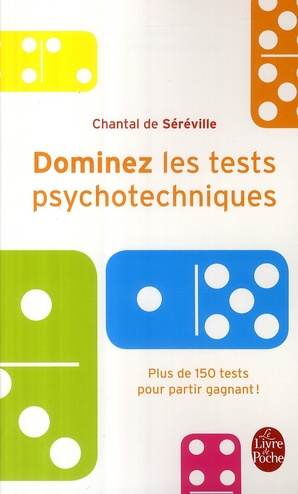 Dominez les tests psychotechniques. Exercices pratiques