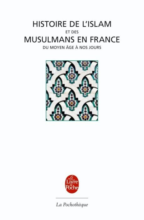 Histoire de l'Islam et musulmans en France. Du Moyen âge à nos jours