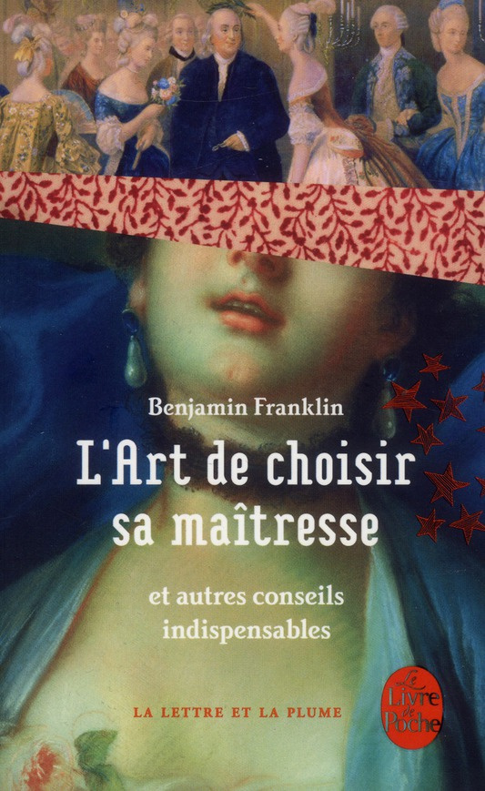 L'art de bien choisir sa maîtresse. Et autres conseils indispensables