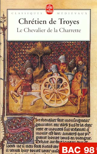 Le Chevalier de la Charrette. Le roman de Lancelot