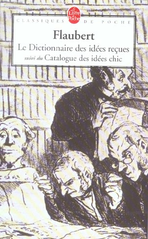Le Dictionnaire des Idées Reçues et Le Catalogue des idées chics
