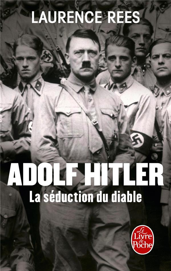 Adolf Hitler. La séduction du diable
