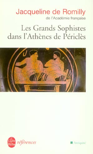 Les grands sophistes dans l'Athènes de Périclès