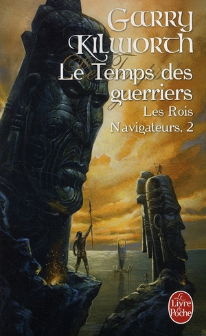 LE TEMPS DES GUERRIERS (LES ROIS NAVIGATEURS, TOME 2)