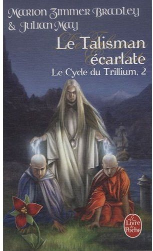 Le Cycle du Trillium Tome 2 : Le Talisman écarlate