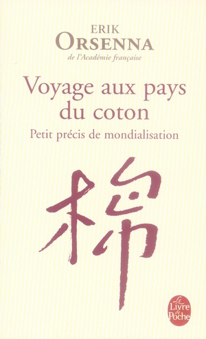 Petit précis de mondialisation. Tome 1, Voyage aux pays du coton