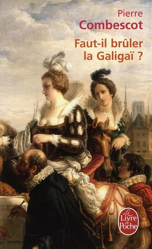Faut-il brûler la Galigaï ?