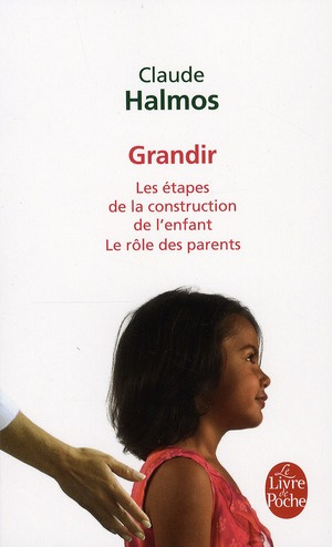 Grandir. Les étapes de la construction de l'enfant, Le rôle des parents