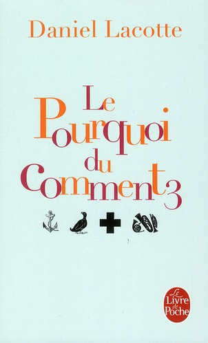 Le pourquoi du comment. Tome 3