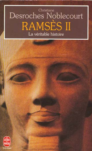 RAMSES II. La véritable histoire