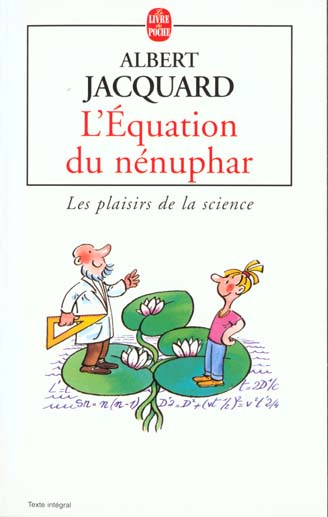 L'EQUATION DU NENUPHAR. Les plaisirs de la science