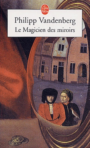 LE MAGICIEN DES MIROIRS