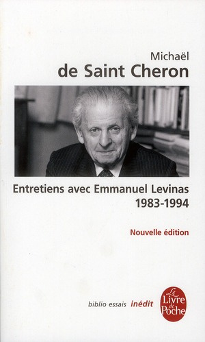 Entretiens avec Emmanuel Levinas. 1983 - 1994