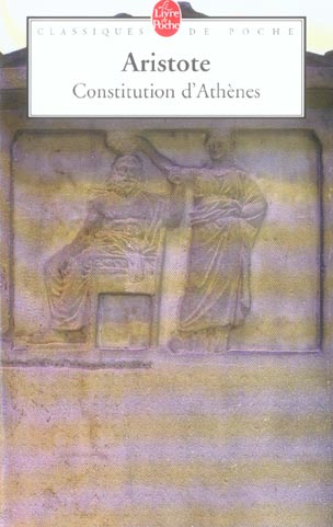 Constitution d'Athènes. Le régime politique des Athéniens