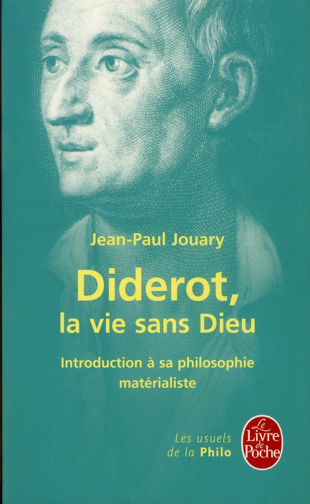 Diderot, la vie sans Dieu. Introduction à sa philosophie matérialiste