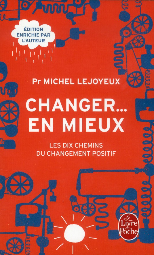 Changer... en mieux. Les dix chemins du changement positif