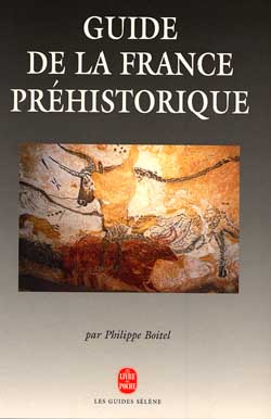 GUIDE DE LA FRANCE PREHISTORIQUE