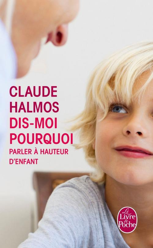 Dis-moi pourquoi. Parler à hauteur d'enfant