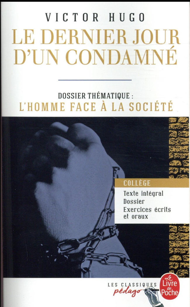 Le dernier jour d'un condamné. Dossier thématique : L'homme face à la société