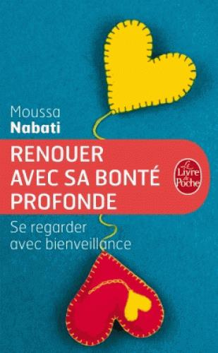 Renouer avec sa bonté profonde