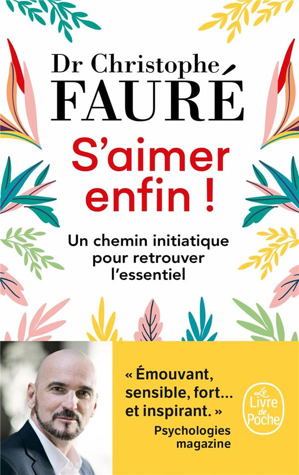 S'aimer enfin ! Un chemin initiatique pour retrouver l'essentiel