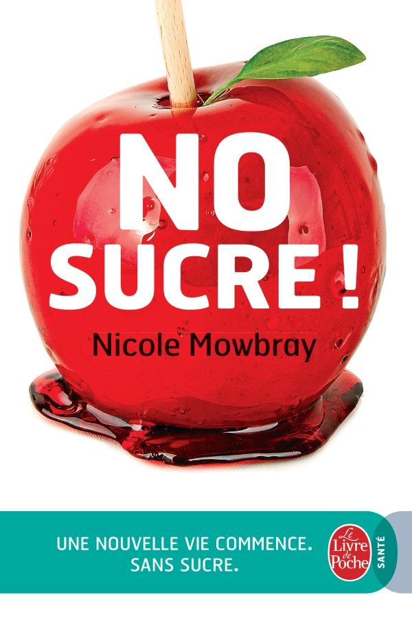 No sucre ! Une nouvelle vie commence (sans sucre)