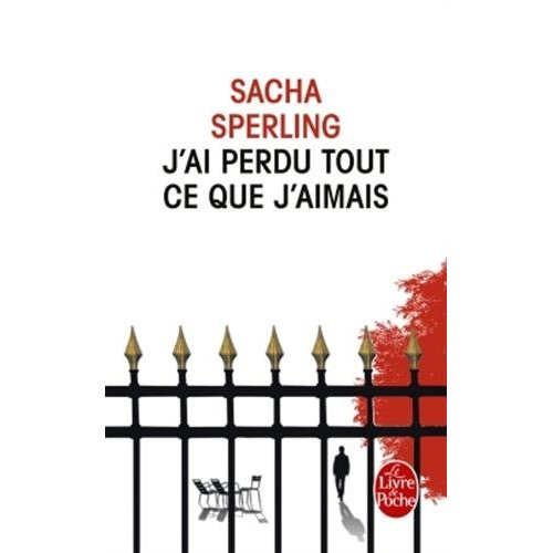 J'ai perdu tout ce que j'aimais