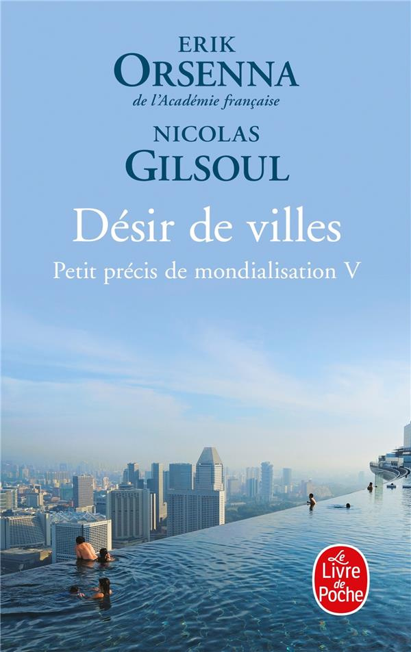 Petit précis de mondialisation. Tome 5, Désir de villes